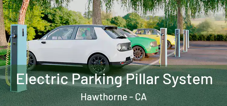  Electric Parking Pillar System Hawthorne - CA